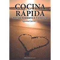 COCINA RAPIDA. Poes­a romántica y erótica